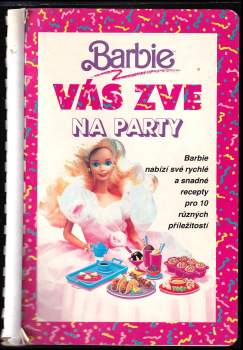 Barbie vás zve na party : Barbie nabízí své rychlé a snadné recepty pro 10 různých příležitostí