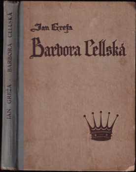 Ján Greža: Barbora Cellská