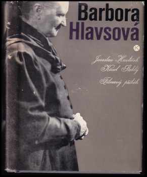 Barbora Hlavsová : filmový příběh - Jaroslav Havlíček, Martin Frič, Karel Steklý (1972, Kruh) - ID: 106544