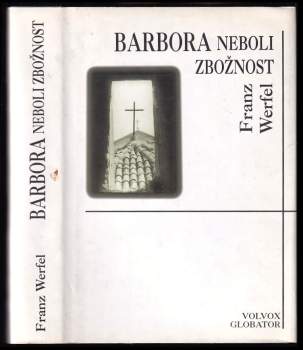 Franz Werfel: Barbora, neboli, Zbožnost