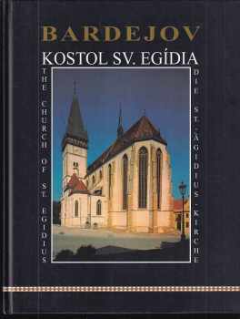 Jana Božová: Kostol sv. Egídia v Bardejove