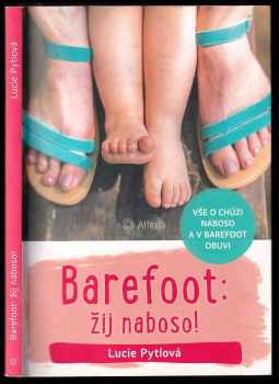 Lucie Pytlová: Barefoot: žij naboso!
