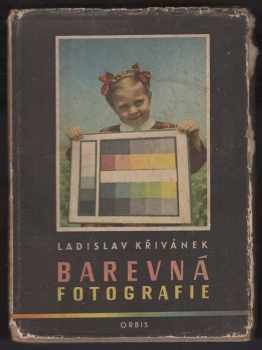 Ladislav Křivánek: Barevná fotografie