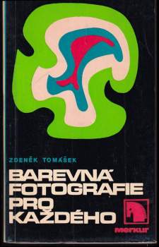 Zdeněk Tomášek: Barevná fotografie pro každého