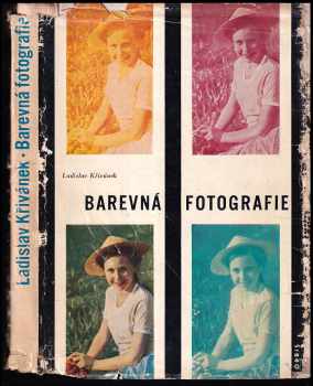 Ladislav Křivánek: Barevná fotografie