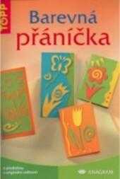 Angelika Kipp: Barevná přáníčka