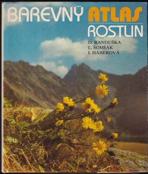 Dušan Randuška: Barevný atlas rostlin