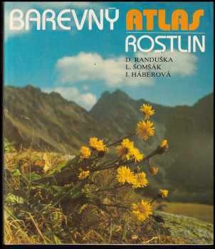 Dušan Randuška: Barevný atlas rostlin