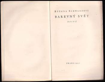 Růžena Schwarzová: Barevný svět