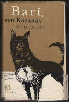 James Oliver Curwood: Barí, syn Kazanův