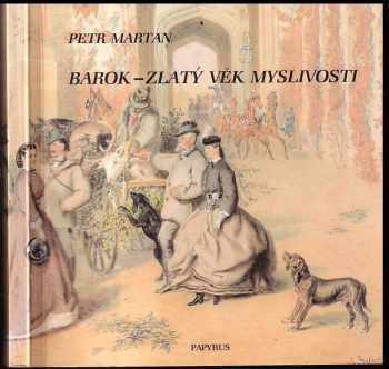 Barok - zlatý věk myslivosti