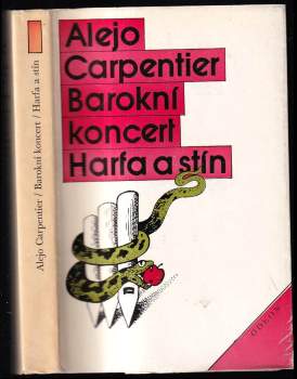Alejo Carpentier: Barokní koncert ; Harfa a stín