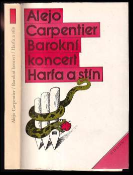 Alejo Carpentier: Barokní koncert ; Harfa a stín
