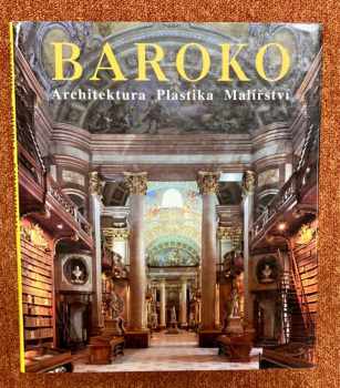 Baroko : architektura, plastika, malířství - Achim Bednorz (1999, Slovart) - ID: 724631