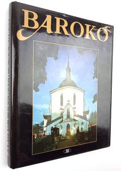 Baroko v Čechách a na Moravě : Baroque Bohemia and Morava = Der Barock Böhmen und Mähren = Le baroque Boême et Moravie = Barocco Bohemia e Moravia = B