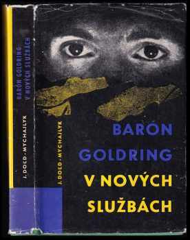 Jurij Petrovyč Dol'd-Mychajlyk: Barón Goldring v nových službách