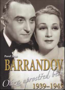 Pavel Jiras: Barrandov III - Oáza uprostřed běsů 1939 - 1945