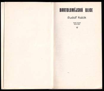 Rudolf Kalčík: Bartolomějská ulice