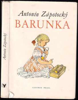 Barunka - Antonín Zápotocký (1975, Albatros) - ID: 740390