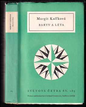Barvy a léta - Margit Kaffka (1958, Státní nakladatelství krásné literatury, hudby a umění) - ID: 328906