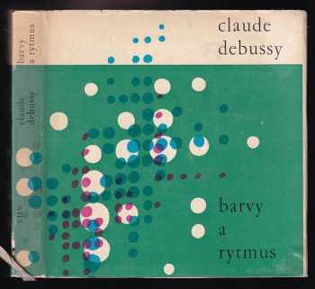 Claude Debussy: Barvy a rytmus