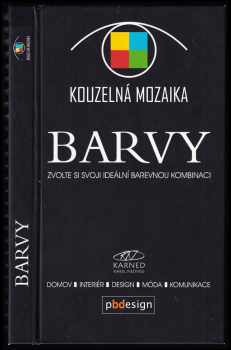 Barvy : kouzelná mozaika : zvolte si svoji ideální barevnou kombinaci