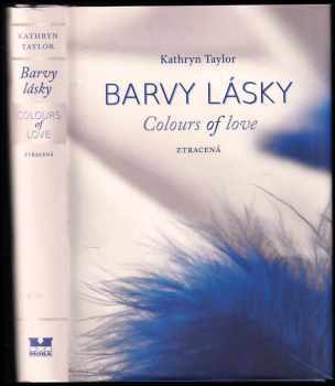 Kathryn Taylor: Barvy lásky