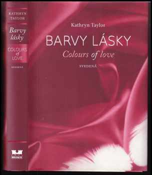 Kathryn Taylor: Barvy lásky