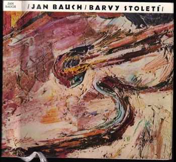 Jan Bauch: Barvy století