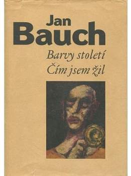 Barvy století ; Čím jsem žil