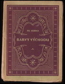 František Kubka: Barvy východu