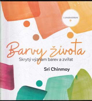 Sri Chinmoy: Barvy života