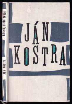 Ján Kostra: Báseň, dielo tvoje