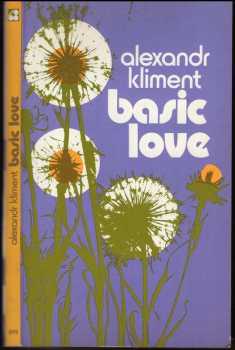 Alexandr Kliment: Basic Love : Šťastný život