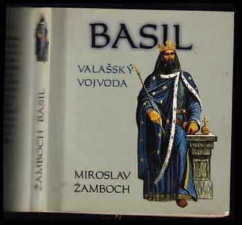 Miroslav Žamboch: Basil : valašský vojvoda