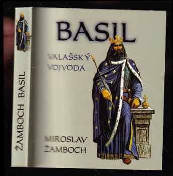 Miroslav Žamboch: Basil - valašský vojvoda
