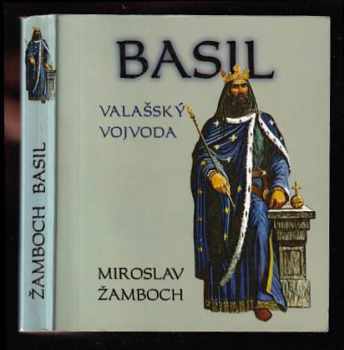 Miroslav Žamboch: Basil - valašský vojvoda