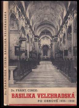 Basilika Velehradská v jasu obnovené krásy