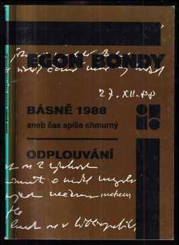 Egon Bondy: Básně 1988, aneb, Čas spíše chmurný ; Odplouvání