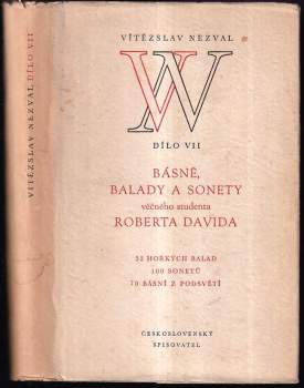 Básně, balady a sonety věčného studenta Roberta Davida : 52 hořkých balad, 100 sonetů, 70 básní z podsvětí - Vítězslav Nezval (1953, Československý spisovatel) - ID: 768303