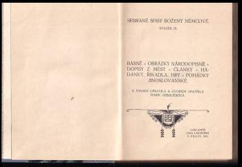 Božena Němcová: Básně ; Obrázky národopisné ; Dopisy z měst ; Články ; Hádanky, řikadla, hry ; Pohádky jinoslovanské