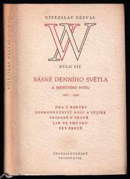 Básně denního světla a měsíčního svitu : 1927-1932 - Vítězslav Nezval (1951, Československý spisovatel) - ID: 697524