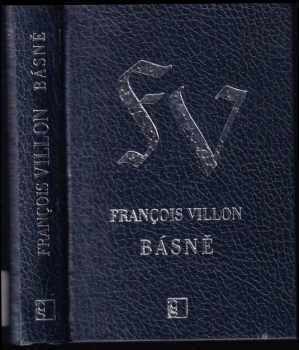 Básně - François Villon (2009, Československý spisovatel) - ID: 1359538