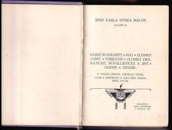 Karel Hynek Mácha: Básně rozmanité ; Máj ; Zlomky veršů ; Versuche ; Zlomky dramatické, novellistické a jiné ; Dopisy ; Denník