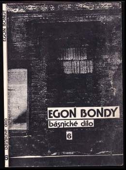 Egon Bondy: Básnické dílo Egona Bondyho