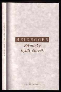 Martin Heidegger: Básnicky bydlí člověk