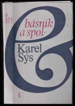 Karel Sýs: Básník a spol