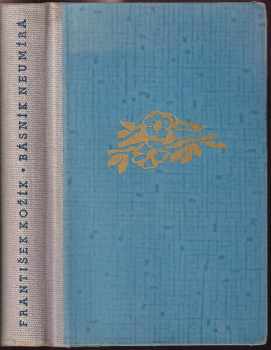 Básník neumírá  + PODPIS AUTORA : román - František Kožík (1940, Nakladatelství Lidové noviny) - ID: 559799