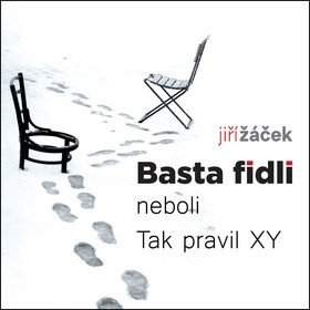 Jiří Žáček: Basta fidli neboli Tak pravil XY