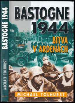 Michael Tolhurst: Bastogne